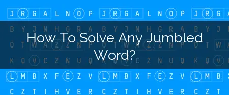 How To Solve Any Jumbled Word?
